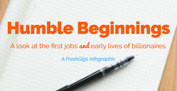 First Jobs of Billionaires - A FreshGigs Infographic