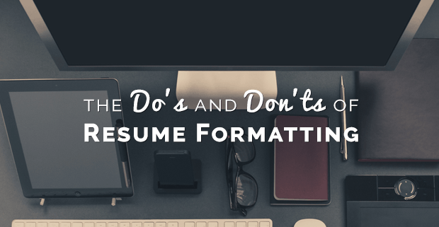 Resume Formatting Tips