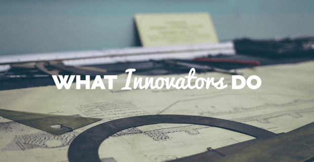 What Innovators Do